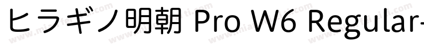 ヒラギノ明朝 Pro W6 Regular字体转换
